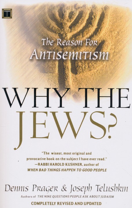 Why the Jews: The Reason for Antisemitism